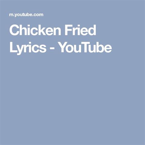 Chicken Fried Lyrics by Zac Brown from the Pass the Jar: Live from the Fabulous Fox Theatre in Atlanta album- including song video, artist biography, translations and more: You know I like my chicken fried Cold beer on a Friday night …